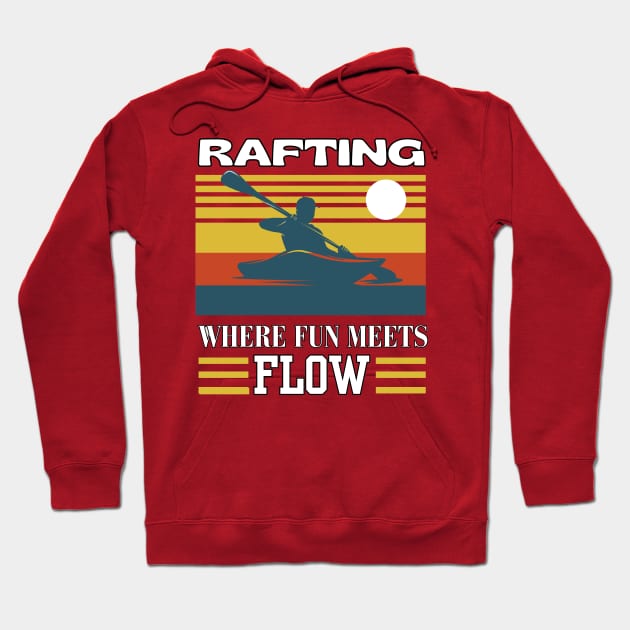 Vintage Rafting Where fun meets the flow Hoodie by Just-One-Designer 